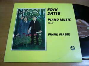 LPz890／フランク・グレイザー：サティ ピアノ曲集 第3集 天国の英雄的な門への前奏曲 他.