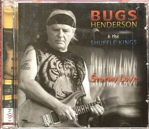 Bugs Henderson & The Shuffle Kings[[Stormy Love]((2004:GERMANY-TAXIM)テキサス /ブルースロック/スワンプ/パブロック/ギタースリンガー