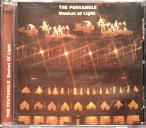 The Pentangle[Basket of Light+]ブリティッシュフォーク/トラッド/アシッドフォーク/名盤探検隊/Bert Jansch/John Renbourn/Jacqui McShee