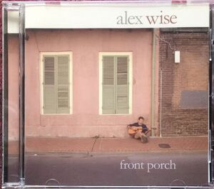 Alex Wise[Front Porch]アコースティックブルース/フォークロック/スワンプ/シンガーソングライター/スライドギター/Shreep/Fog Swamp