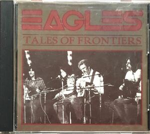 Eagles[Tales Of Frontiers]1974年8月22日マサチューセッツ・レノックスでの傑作ライブ！/ウエストコースト/カントリーロック/ソフトロック