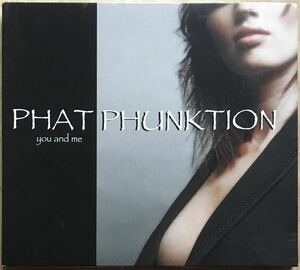 Phat Phinktion[You and Me](現行レアグルーヴ2004年傑作！/ジャズファンク/アシッドジャズ/クラブジャズ/ジャムバンド