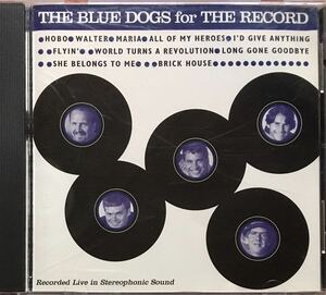 Blue Dogs[For The Record]サウスカロライナのルーツロック系バーバンド99年傑作はライブ！/カントリーロック/フォークロック/スワンプ