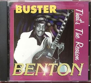 Buster Benton [That's The Reason] (97: US-RONN) モダンブルース / シカゴブルース / ブルースギター / Willie Dixon関連