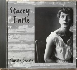 Stacey Earle[Simple Gearle]ネオ・トラディショナルフォーク/カントリーロック/アメリカーナ/女性シンガーソングライター/Steve Earle妹