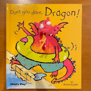 アメリカの絵本 Don’t you dare, Dragon!