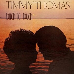 ティミー・トーマス / タッチ・トゥ・タッチ