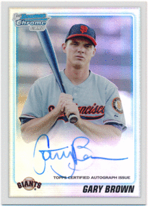 ☆ Gary Brown 2010 Bowman Chrome 1st Bowman Refractor Signature Auto 500枚限定 直筆サイン リフラクターオート ゲイリー・ブラウン