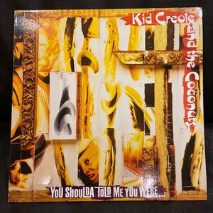 Kid Creole And The Coconuts - You Shoulda Told Me You Were 