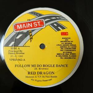 Red Dragon - Wicked In Bed / Follow Mi Do Bogle Dance // Main St 12inch / Dancehall Classic