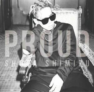 清水翔太 PROUD（初回生産限定盤）CD+DVD