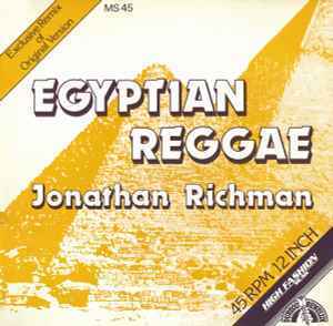 Jonathan Richman/ Egyptian Reggae 偉大なる吟遊詩人ロッカーJONATHAN RICHMANがエスニックレゲエにチャレンジ！82年リイシュー12インチ！