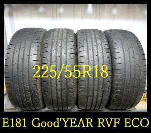 【E181】T5105114 送料無料・代引き可 店頭受取可 2018年製造 約7部山◆Good’YEAR EAGLE RVF ECO◆225/55R18◆4本