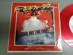 THPオーケストラ THP ORCHESTRA/トゥー・ホット・フォー・ラヴTWO HOT FOR LOVE★シングル　カラーレコード