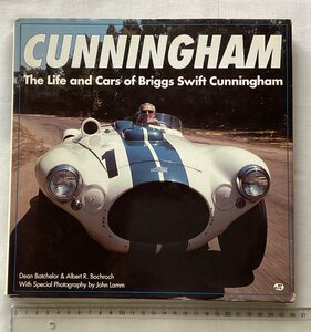★[A13031・特価洋書 CUNNINGHAM ] The Life and Cars of Briggs Swift Cunningham. カニンガム。★