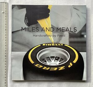 ★[A23021・ピレリー 広報誌 ] MILES AND MEALS Handcrafted by Pirelli. ★