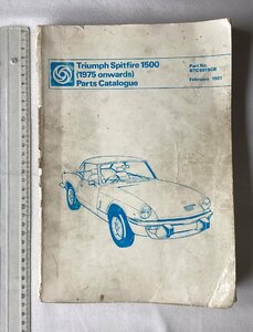 ★[A53087・トライアンフ スピットファイア純正パーツリスト ] Triumph Spitfire 1500 Parts Catalogue。1975 onwards 。★