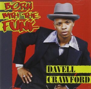 Born With the Funk Davell Crawford　輸入盤CD