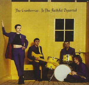 To the Faithful Departed クランベリーズ　輸入盤CD