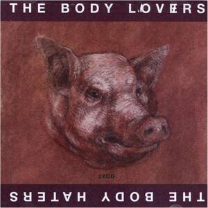 Body Lovers / Body Haters Body Lovers　輸入盤CD