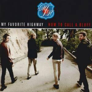 How to Call a Bluff My Favorite Highway　輸入盤CD