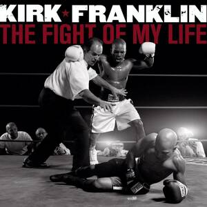 Fight of My Life (Snys) カーク・フランクリン 　輸入盤CD