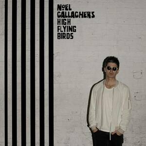 Chasing Yesterday ノエル・ギャラガーズ・ハイ・フライング・バーズ Noel Gallagher's High Flying Birds　輸入盤CD