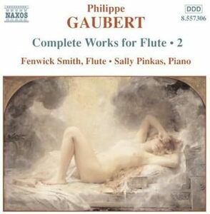 Complete Works for Flute 2 Fenwick Smith (アーティスト, 演奏), Philippe Gaubert (作曲)　輸入盤CD