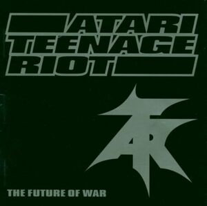 The Future of War アタリ・ティーンエイジ・ライオット 　輸入盤CD