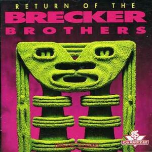 Return of the Brecker Brothers Brecker Brothers　輸入盤CD