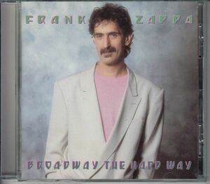 [CD]フランク・ザッパ(Frank Zappa) Broadway the Hard Way