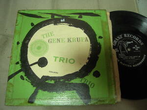 【？盤１０吋】「THE GENE KRUPA TRIO」GRANZ' RECORDS