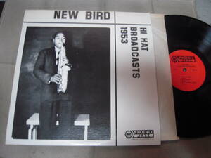 【ＵＳ盤ＬＰ】「CHARLIE PARKER/NEW BIRD～HI HAT BROADCASTS 1953」