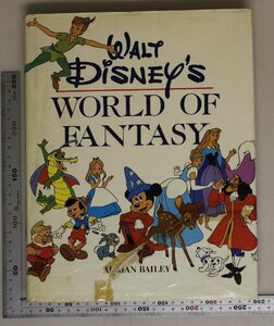 洋書『Walt Disney's World of Fantasy』 Adrian Bailey 補足:ウォルトディズニーワールドオブファンタジー/ミッキーマウスダンボアリス