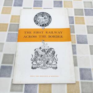 ∧鉄道グッズ ノース イースタン鉄道｜THE FIRST RAILWAY ACROSS THE BORDER 国境を越えた最初の鉄道｜ ｜ 洋書 鉄道 関連 資料 ■O3435