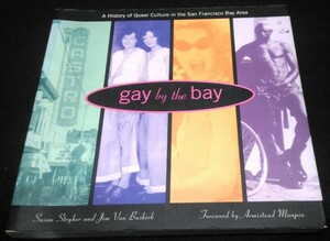 Gay by the Bay: A History of Queer Culture in the San Francisco Bay Area ★ サンフランシスコ　ゲイ レズ バイ同性愛カルチャー洋書