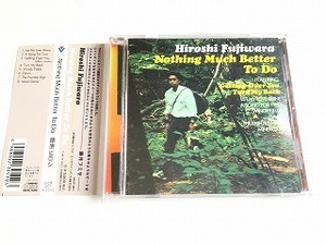 藤原ヒロシ/HIROSHI FUJIWARA　CD「Nothing Much Better To Do」通常盤・帯付・状態良好