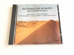 ED SCHULLER＆BAND/エド・シューラー＆バンド　CD「THE ELEVENTH HOUR」輸入盤