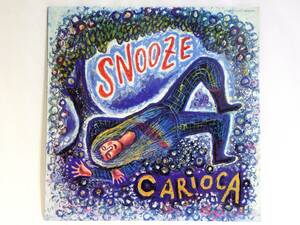 ◆670◆CARIOCA カリオカ / SNOOZE / LP レコード ポートレート付き / ボサノヴァ サンバ 邦楽 乾裕樹 今剛 向井滋春 武田和三 小林泉美