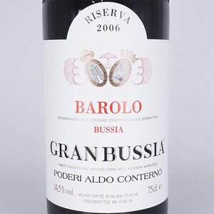 ★ポデーリ アルド コンテルノ バローロ グラン ブッシア リゼルヴァ 2006年 赤 750ml 14.5% イタリア Poderi Aldo Conterno TE26023