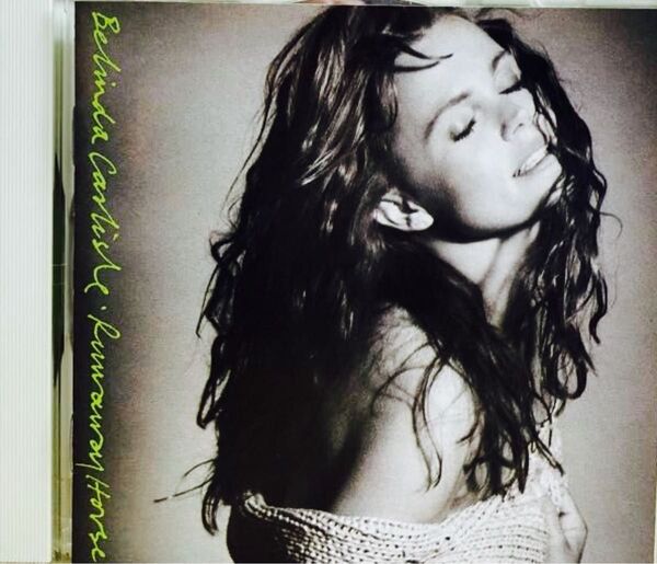 ベリンダ・カーライル/輝きのままで Belinda Carlisle / Runaway Horses