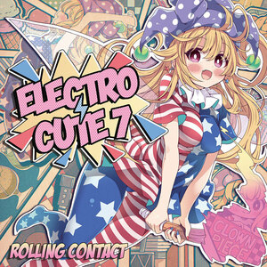 [東方Project CD]ELECTRO CUTE 7　-Rolling Contact-