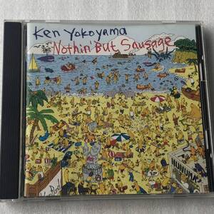 中古CD Ken Yokoyama /Nothin' But Sausage(2005年)