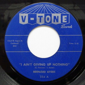 BERNARD BYERS-I Ain't Giving Up Nothing / Please Be True