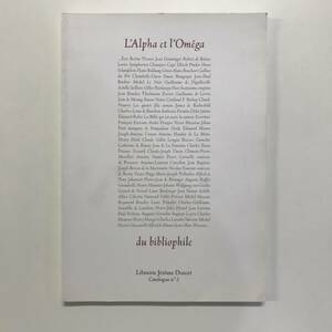 稀覯本目録　L'Alpha et l'Omega du bibliophile Librairie Jerome Doucet Catalogue No.2 2013-2014　t00428_fb7