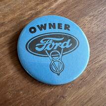 フォード オーナー FORD OWNER V8 アメリカ ヴィンテージ ビンテージ 当時物 USA 雑貨 缶バッジ ピンバック アメ車 レア BADGE A MINIT_画像1