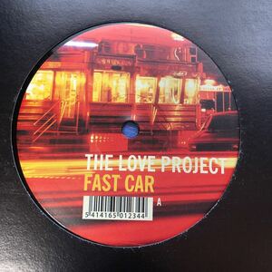 THE LOVE PROJECT FAST CAR 12インチ LP レコード 5点以上落札で送料無料i