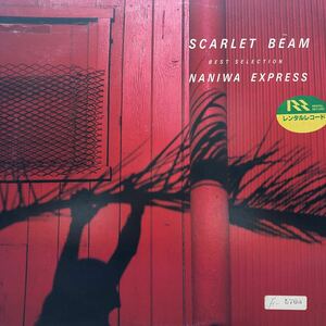 ナニワ・エキスプレス NANIWA EXPRESS SCARLET BEAM LP レコード 5点以上落札で送料無料i