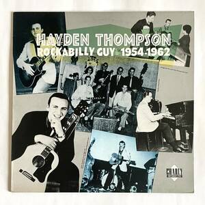 HAYDEN THOMPSON ROCKABILLY GUY 1954-1962 UK盤LPレコード Charly Records CR-30262★ヘイデン・トンプソン ロカビリー R&R 英国盤