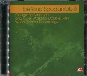 Stefano Scodanibbio - Geografia Amorosa and Other Works of Double Bass 現代音楽